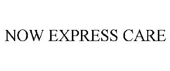 NOW EXPRESS CARE