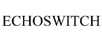 ECHOSWITCH