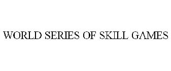 WORLD SERIES OF SKILL GAMES
