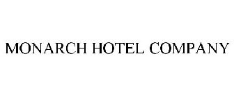MONARCH HOTEL COMPANY