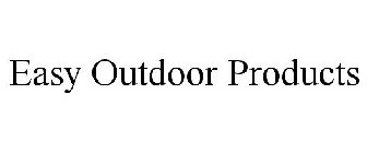 EASY OUTDOOR PRODUCTS