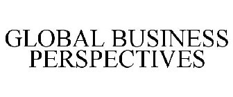 GLOBAL BUSINESS PERSPECTIVES