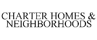 CHARTER HOMES & NEIGHBORHOODS