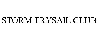 STORM TRYSAIL CLUB