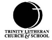 TRINITY LUTHERAN CHURCH & SCHOOL
