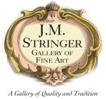 J.M. STRINGER GALLERY OF FINE ART A GALLERY OF QUALITY AND TRADITION