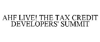 AHF LIVE! THE TAX CREDIT DEVELOPERS' SUMMIT