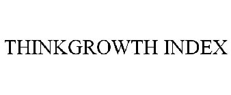 THINKGROWTH INDEX