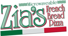 MICROWAVEABLE  ZIA'S FRENCH BREAD PIZZA