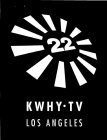 22 KWHY-TV LOS ANGELES
