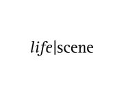 LIFE SCENE