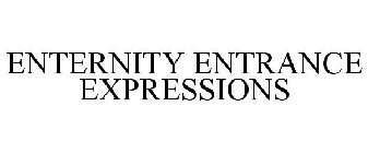 ENTERNITY ENTRANCE EXPRESSIONS