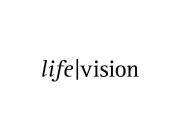 LIFE VISION