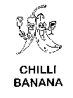 CHILLI BANANA