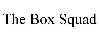 THE BOX SQUAD