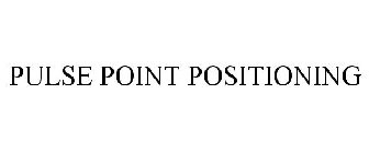 PULSE POINT POSITIONING
