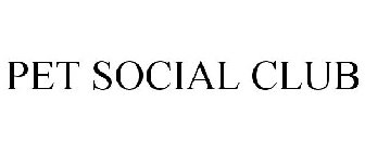 PET SOCIAL CLUB