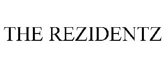 THE REZIDENTZ