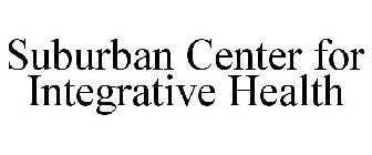 SUBURBAN CENTER FOR INTEGRATIVE HEALTH