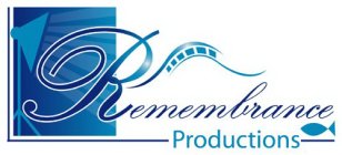 REMEMBRANCE PRODUCTIONS