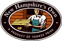 · NEW HAMPSHIRE'S OWN · A PRODUCT OF YANKEE PRIDE