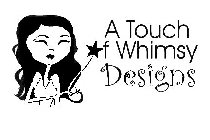 A TOUCH OF WHIMSY DESIGNS