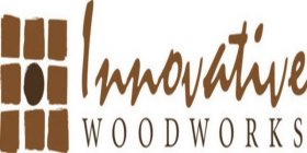 INNOVATIVE WOODWORKS
