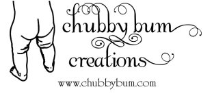 CHUBBY BUM CREATIONS WWW.CHUBBYBUM.COM