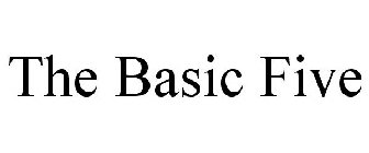 THE BASIC FIVE