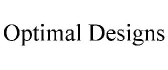 OPTIMAL DESIGNS