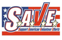 S.A.V.E. SUPPORT AMERICAN VOLUNTEER EFFORTS