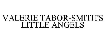 VALERIE TABOR-SMITH'S LITTLE ANGELS