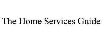 THE HOME SERVICES GUIDE