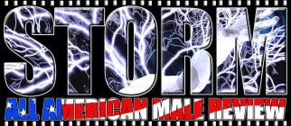 STORM ALL AMERICAN MALE REVIEW