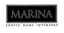 MARINA EXOTIC HOME INTERIORS