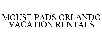 MOUSE PADS ORLANDO VACATION RENTALS