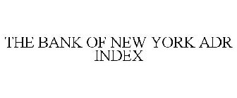 THE BANK OF NEW YORK ADR INDEX