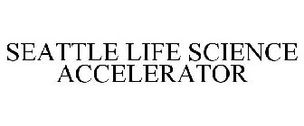 SEATTLE LIFE SCIENCE ACCELERATOR