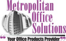 METROPOLITAN OFFICE SOLUTIONS 