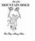 INN OF THE MOUNTAIN DOGS ONE DOG, MANY SIDES...