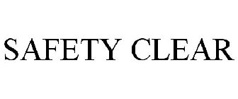 SAFETY CLEAR
