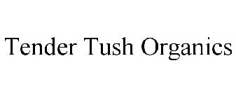 TENDER TUSH ORGANICS