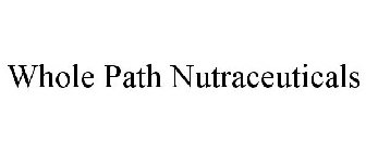 WHOLE PATH NUTRACEUTICALS