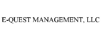 E-QUEST MANAGEMENT, LLC