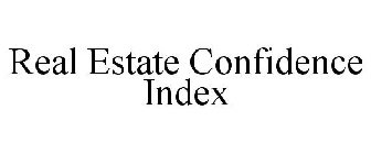 REAL ESTATE CONFIDENCE INDEX