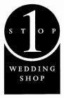 1 STOP WEDDING SHOP