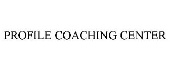 PROFILE COACHING CENTER