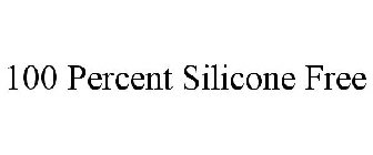 100 PERCENT SILICONE FREE