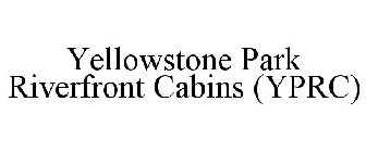 YELLOWSTONE PARK RIVERFRONT CABINS (YPRC)