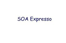 SOA EXPRESSO